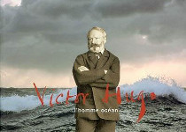 Exposition "Victor Hugo, l'homme-océan"
